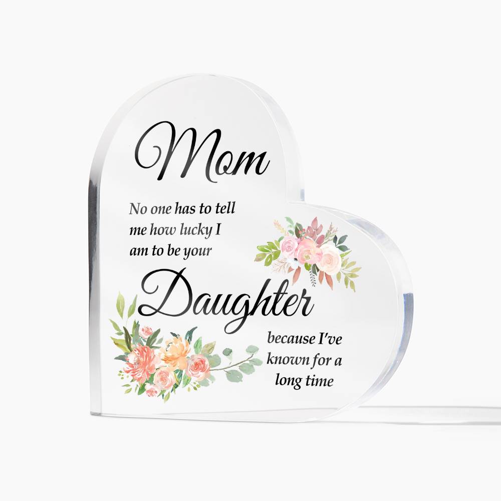 To Mom | No One | Printed Heart Shaped Acrylic Plaque ashu