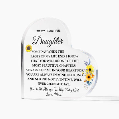 To my Beautiful Daughter | Always Keep Me in Your Heart | Printed Heart Shaped Acrylic Plaque