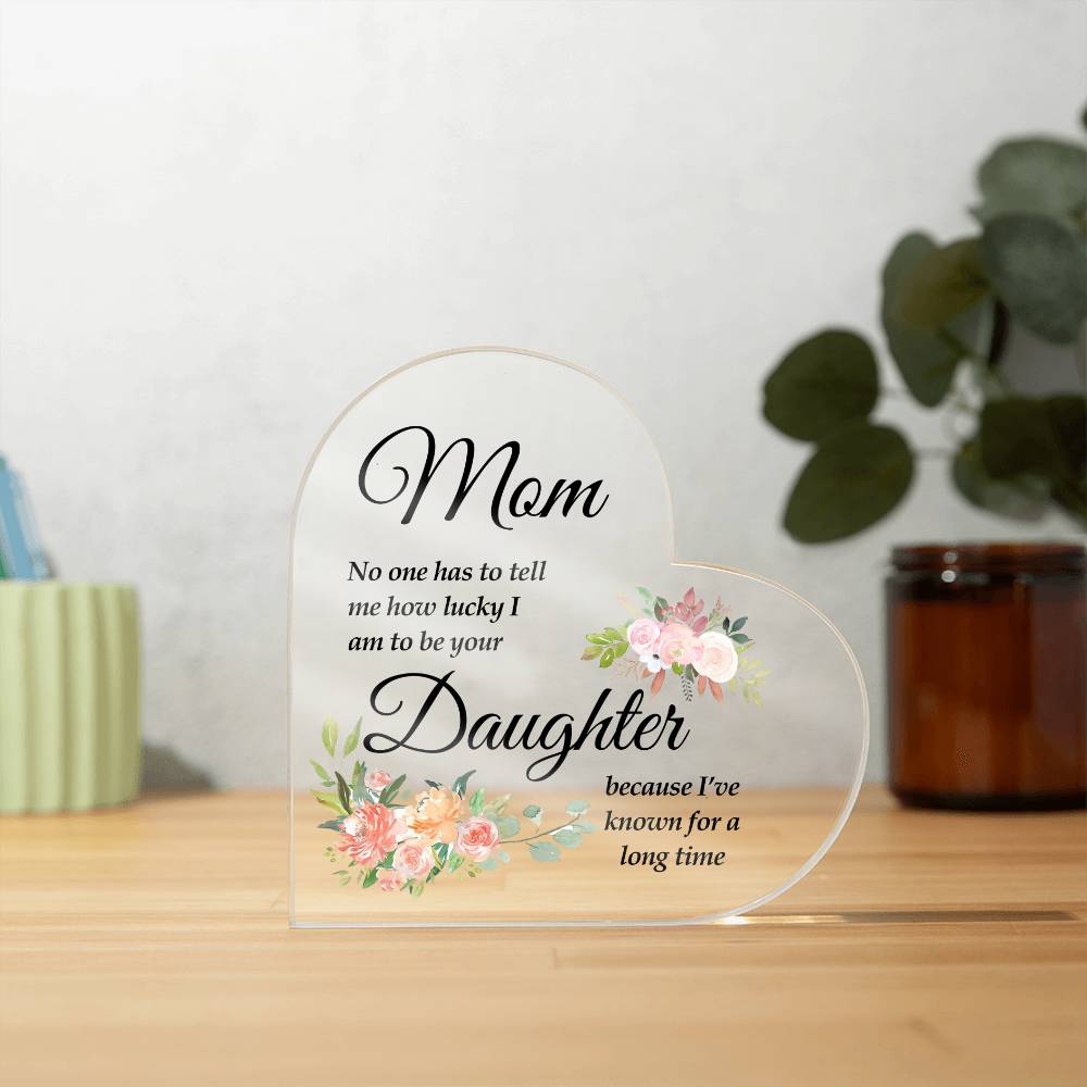 To Mom | No One | Printed Heart Shaped Acrylic Plaque ashu
