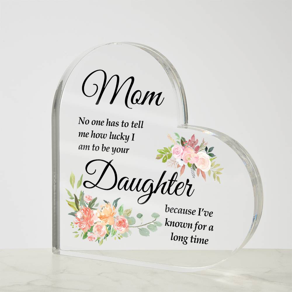 To Mom | No One | Printed Heart Shaped Acrylic Plaque ashu