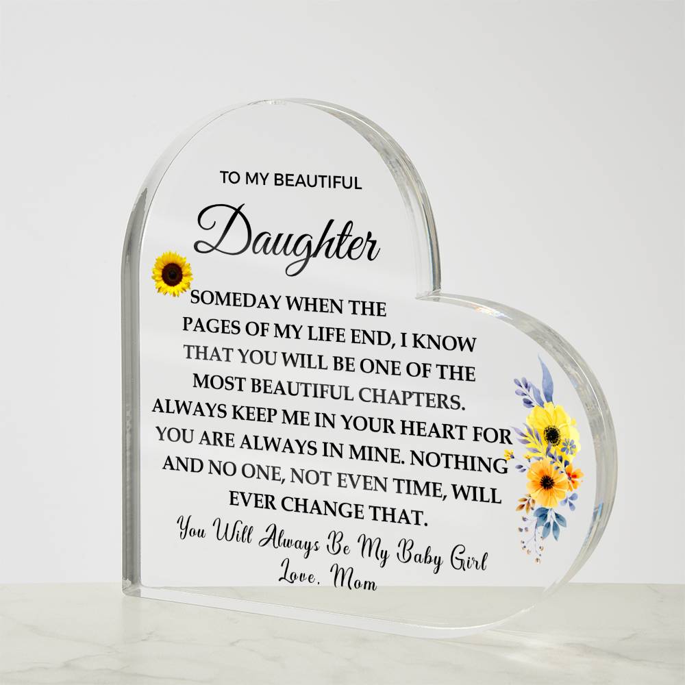 To my Beautiful Daughter | Always Keep Me in Your Heart | Printed Heart Shaped Acrylic Plaque
