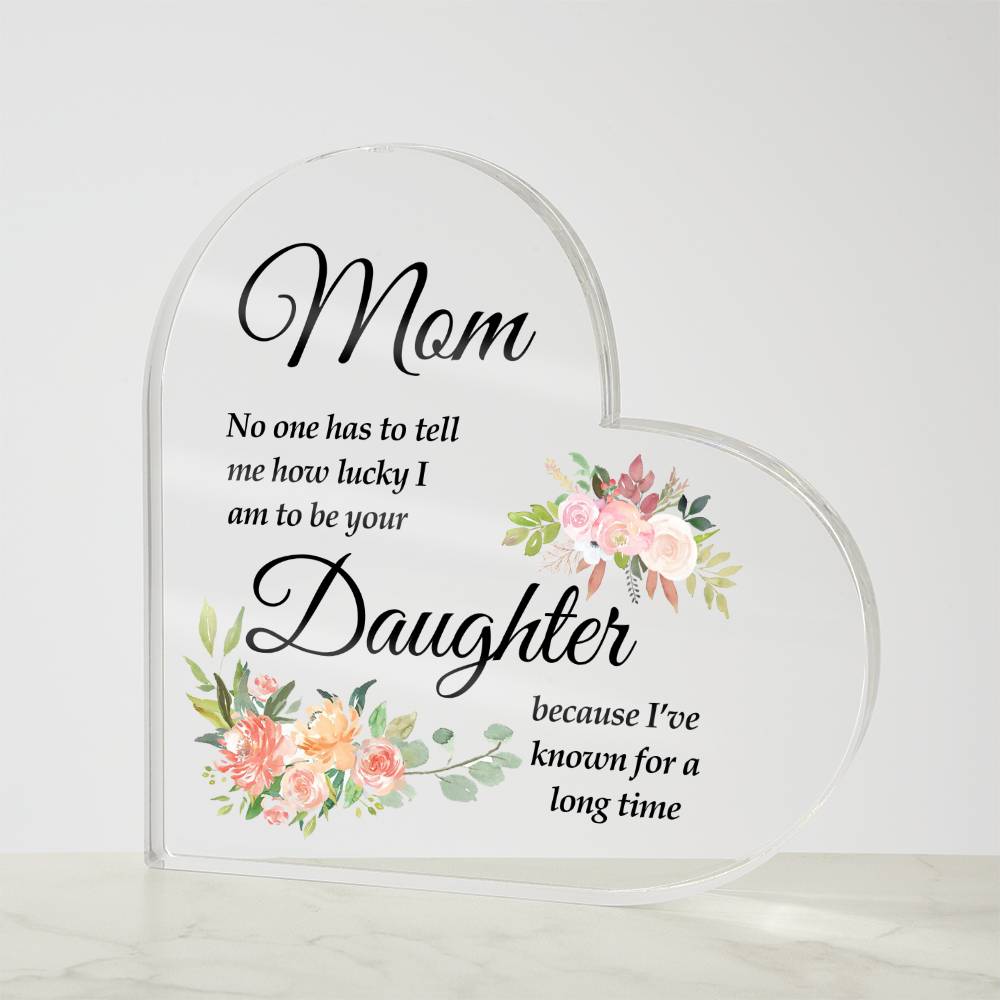 To Mom | No One | Printed Heart Shaped Acrylic Plaque ashu