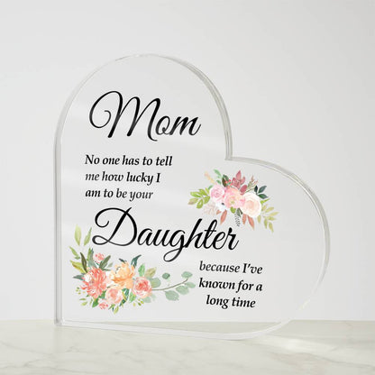 To Mom | No One | Printed Heart Shaped Acrylic Plaque ashu