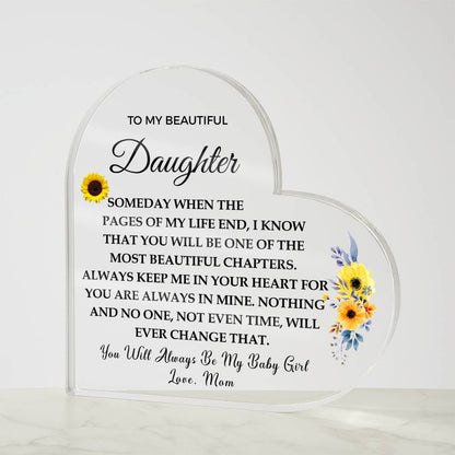 To my Beautiful Daughter | Always Keep Me in Your Heart | Printed Heart Shaped Acrylic Plaque