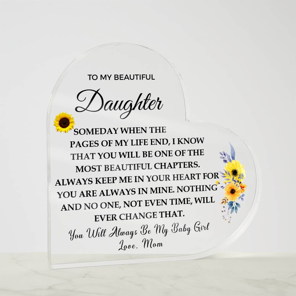 To my Beautiful Daughter | Always Keep Me in Your Heart | Printed Heart Shaped Acrylic Plaque
