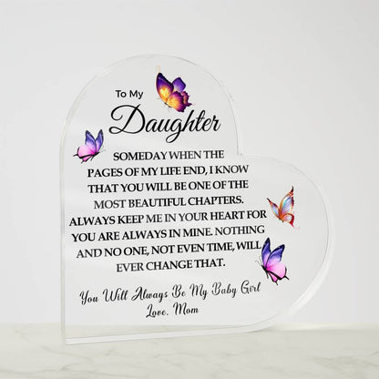 To my Daughter | You are Always in Mine | Printed Heart Shaped Acrylic Plaque