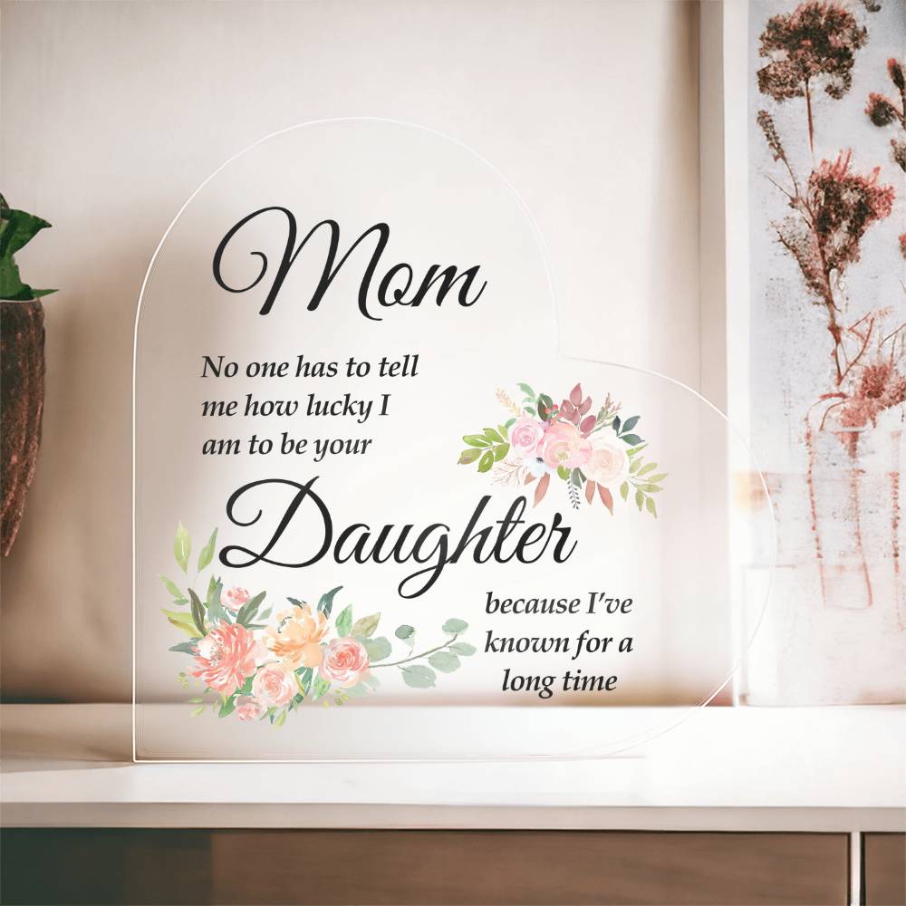 To Mom | No One | Printed Heart Shaped Acrylic Plaque ashu