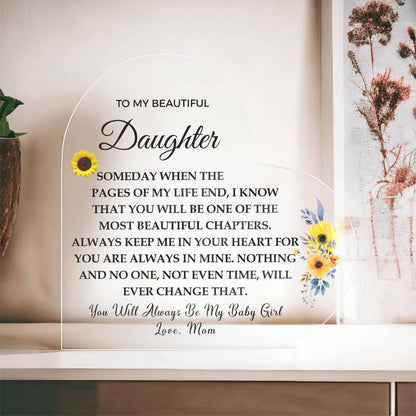 To my Beautiful Daughter | Always Keep Me in Your Heart | Printed Heart Shaped Acrylic Plaque