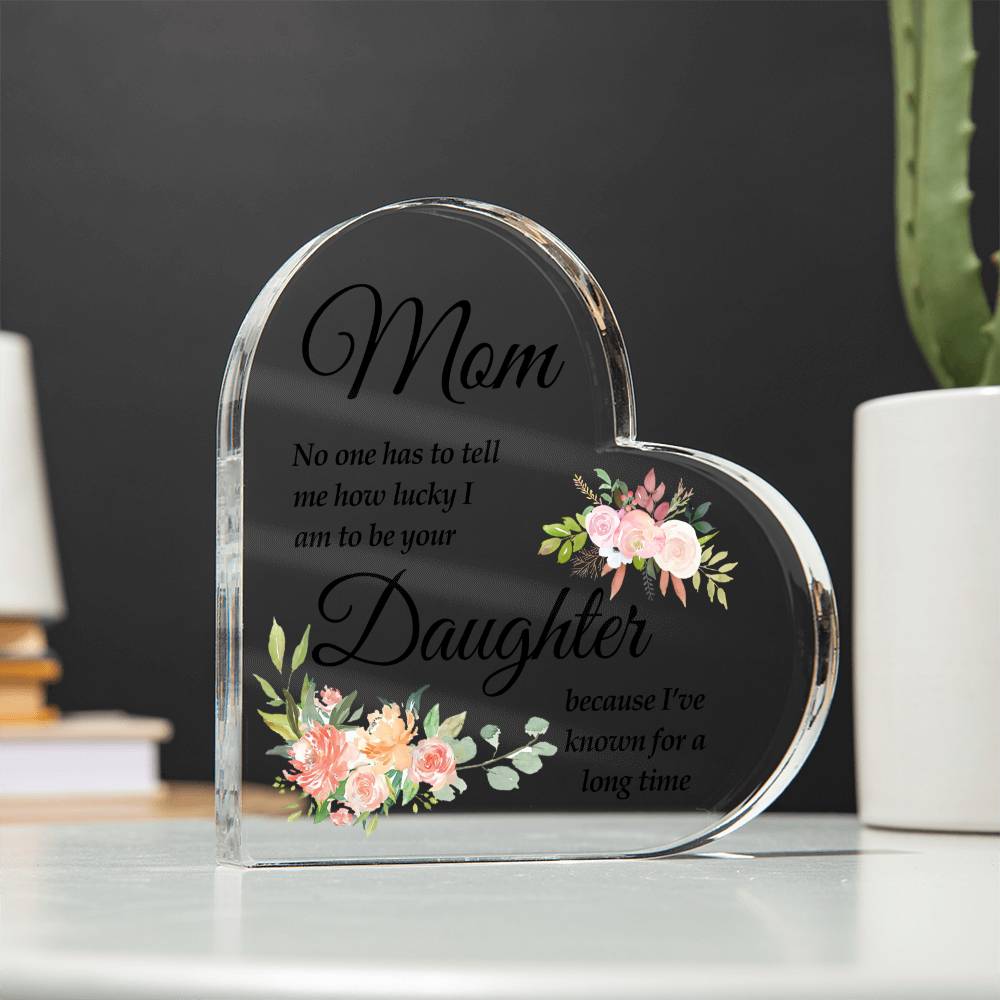 To Mom | No One | Printed Heart Shaped Acrylic Plaque ashu