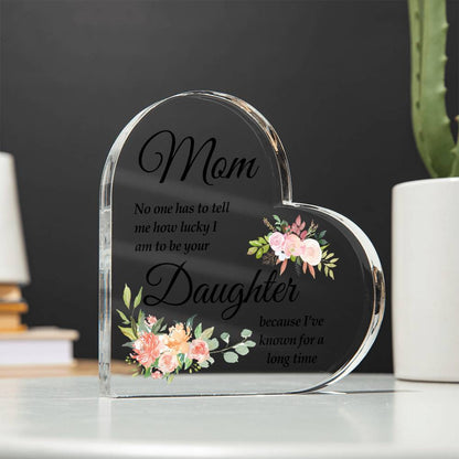 To Mom | No One | Printed Heart Shaped Acrylic Plaque ashu
