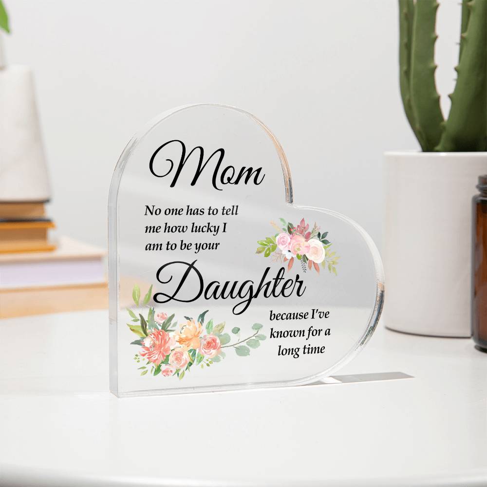 To Mom | No One | Printed Heart Shaped Acrylic Plaque ashu