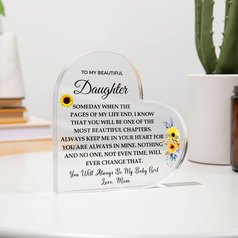 To my Beautiful Daughter | Always Keep Me in Your Heart | Printed Heart Shaped Acrylic Plaque