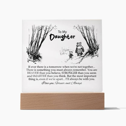 To My Daughter | You Are Braver Than You Believe | Square Acrylic Plaque
