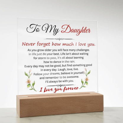 To My Daughter | Never Forget How Much That I Love You | Square Acrylic Plaque