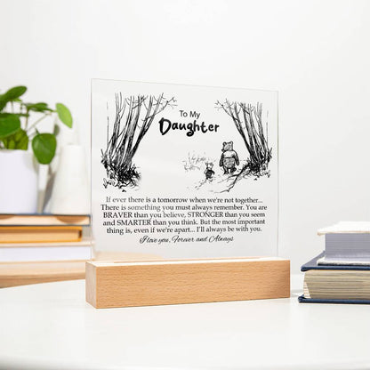 To My Daughter | You Are Braver Than You Believe | Square Acrylic Plaque